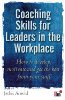 Coaching Skills for Leaders (2009) by J. Arnold